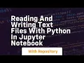 Reading and writing text files with python in jupyter notebook