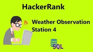 Weather Observation Station 4 Hackerrank Solution - SQL Hackerrank SQL