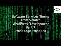 How To Create A Software Services WordPress Theme From Scratch - Part 7 Styling The Front Page