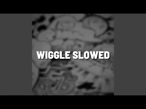 Download MP3 Wiggle Slowed (Remix)