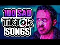 Download Lagu Top 100 SAD TikTok Songs (That Make You Feel Everything)