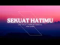 Download Lagu SEKUAT HATIMU - LAST CHILD | Remix by Sunguiks #sekuathatimu #bestcoversongs
