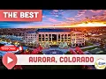 Best Things to Know Before You Go Exploring Aurora Colorado 2024