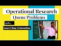 Queue Problem - Operational Research