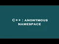 C anonymous namespace
