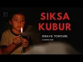 Download Lagu Siksa Kubur (Grave Torture) Short Movie (2012)