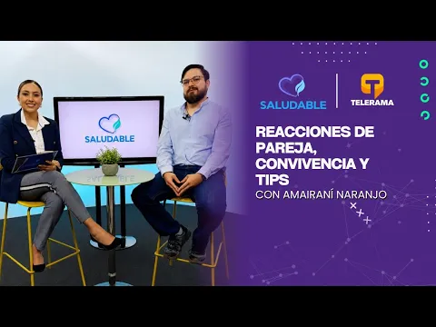 Saludable: Reacciones de pareja, convivencia y tips