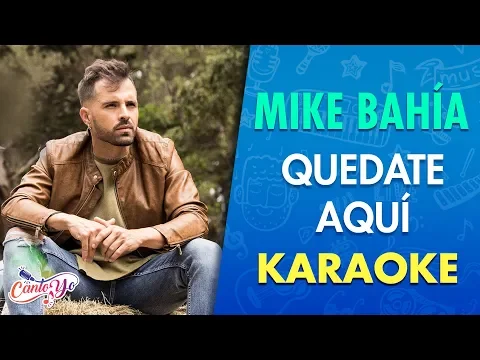 Download MP3 Mike Bahía - Quedate aquí (Lyric Video) | Canto yo