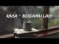 Download Lagu Raisa - Berdamai Lirik