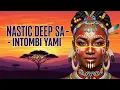 Lagu Nastic Deep SA - Intombi Yami 