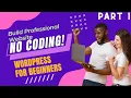 How To Build Professional Website No Coding Wordpress Tutorial For Beginners PART 1