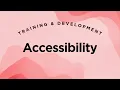 Accessibility - Training Development Lecture 8 6