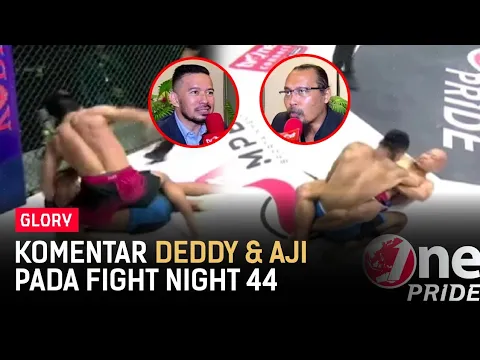 Komentar Deddy Wigraha & Aji Susilo Pada Highlight Fight Night 44 Battle of Pride | One Pride Glory