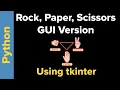Python Game Coding Rock Paper Scissors using tkinter
