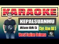 Download Lagu KARAOKE KEPALSUANMU AFAN DA 5 | VERSI FADLAN DELUMA