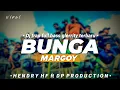 DJ TRAP BUNGA X MARGOY TERBARU 2024 FULL BASS GLERRITY || HENDRY HF ft DP PRODUCTION