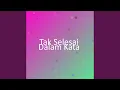 Lagu Tak Selesai Dalam Kata