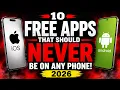 10 Free Apps That Should NEVER Be on Any Phone 2026