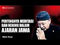 Download Lagu PENTINGNYA MEDITASI DAN HENING DALAM AJARAN JAWA