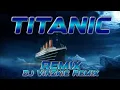 Download Lagu TITANIC - My Heart Will Go On (Bass Boosted Remix) Dj Vinzkie Remix