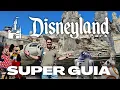 DISNEYLAND SUPER GUIDE EVERYTHING you need to know about the Disney park in Anaheim California