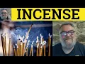 INcense and incENse Meaning - Incense Definition