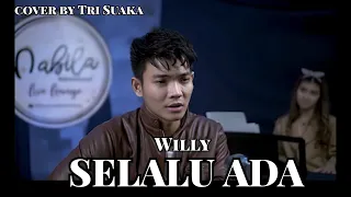 Download SELALU ADA - WILLY COVER LIRIK BY TRI SUAKA MP3