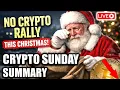 Geen kerstrally dit jaar - Crypto Sunday Samenvatting - 21 dec 25