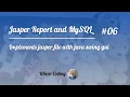 Jaspersoft Studio 06 - How to implements jasper file with java swing gui