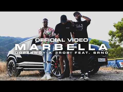 Download MP3 Dopebwoy x 3robi - Marbella (feat. SRNO) [Official Video]