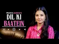 Download Lagu Dil Ki Baatein By Pranya Saxena | Sudhanshu Joshi | SDS Original | Sing Dil Se | New Romantic Song