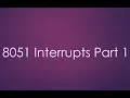 8051 interrupts PART 1