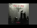 The Cure - Burn (Remastered) [Audio HQ]