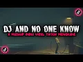 DJ VIRAL TIKTOK || AND NO ONE KNOW X MASHUP INDIA || NABIH FVNKY ( NABIH IKOO REMIX )