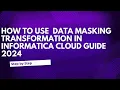 17 Data Masking Transformation in Informatica Cloud Guide 2024