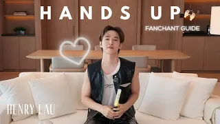 HENRY LAU - HANDS UP Fanchant Guide