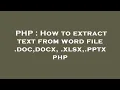 PHP How to extract text from word file doc docx xlsx pptx php