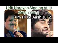 Download Lagu Udit Narayan Version Of Arijit Singh Tum Hi Ho From Movie Aashiqui 2  Udit G Singing Arijit Song