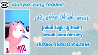 tutorial jedag jedug kalem mirip am lagu dj heart break anniversary ~ capcut ~