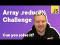 Solving a JavaScript Array Reduce Interview Question