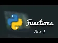 Python Functions Part - 1 Programming Tech Cookie