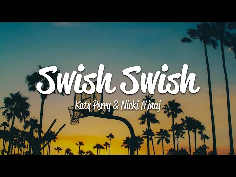 Download MP3 Katy Perry - Swish Swish (Lyrics) ft. Nicki Minaj