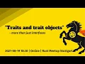 Traits and trait objects - more than just interfaces