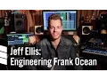 Download Lagu Jeff Ellis: Engineering Frank Ocean
