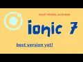 What s new in Ionic 7