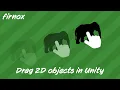 Drag 2D objects in Unity - using the mouse to move sprites