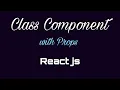Create a class component with props in react js tutorial in hindi 2021