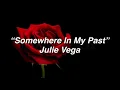 Download Lagu Somewhere in my Past by Julie Vega