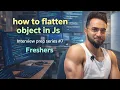Mastering JavaScript Object Flattening for Interviews Freshers Guide