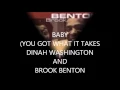 BABY YOU'VE GOT WHAT IT TAKES DINAH WASHINGTON AND BROOK BENTON